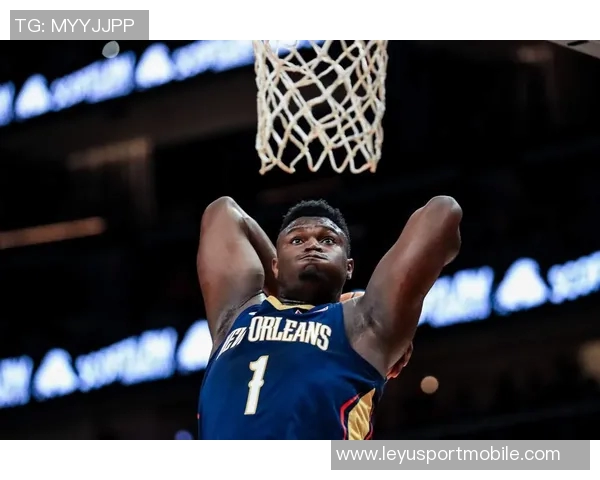 锡安立志全力以赴助鹈鹕夺冠渴望在历史上留下永恒印记 锡安立志全力以赴助鹈鹕夺冠渴望在历史上留下永恒印记